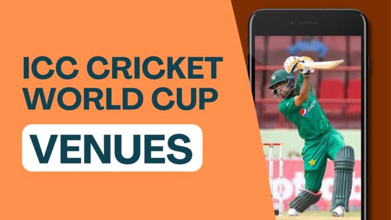 ICC World Cup 2023 Venues - A Complete Guide